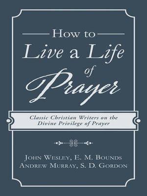 cover image of How to Live a Life of Prayer